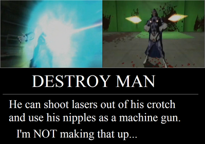 Destroy Man by Bowserslave
....Yeah, No More Heroes has some strange bosses... X)
