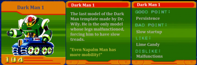 Dark Man 1 CD by Eddy64
Dark Man 1's movement speed could make him troublesome at sometimes if you're going buster only / no damage.
