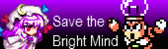 Save the Bright Mind (banner) by GandWatch
Bright Man seems quite a useful lamp for Patchouli's reading, and somehow, these two seem to work well together.  Both tend to be shut ins (after all, Bright Man's main use in the manga was as a night light ^_^;), both are clever... and both can be tough fights ^_^;  Seriously, the Voile Library is usually where my first deaths occur in a Normal run of Embodiment of Scarlet Devil.
