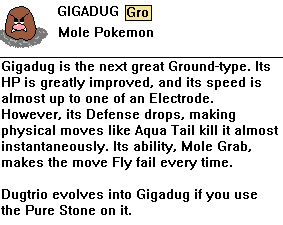 Gigadug by Dragoonknight717
Dugtrio always was rather unnerving to see pop up.  They may be fragile, but they hit hard and fast.
