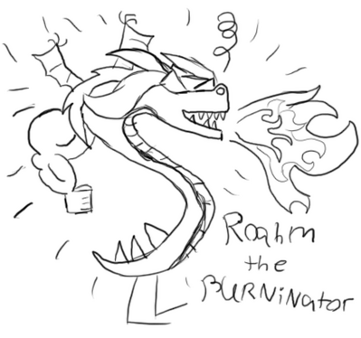 Roahm the Burninator by Bailey Cowell-fong
And the Roahm comes in the niiiiiiiiiiiiiight!
