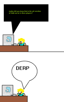 DERP by Solarblast5
I think everyone has experienced this at one time or another.  You make a post, you think you proofread it perfectly, and then, after it's already posted and out of your hands, you notice the mistake and are left with the feeling of DERP!
