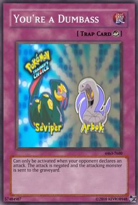 Dumbass by KevROB948
...Yes, the cartoon made this mistake.  One of their "break" segments actually claimed that Seviper evolves from Arbok...
