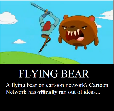 Flying Bear by Bowserslave
The joke that wouldn't die has evidently spread to the Cartoon Network?  Hmmm...
