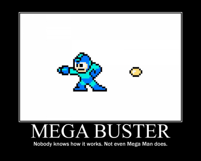 Mega Buster by MrmarioRBLX
It works on the power of lemons and dreams.  Obviously.
