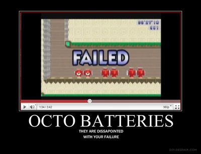 Octo Batteries by edfreak9001
I'm right there with you, guys, I'm disappointed too ^_^;
