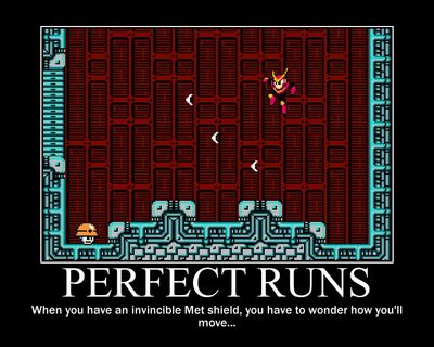 Perfect Runs with a Met Shield by PrinnyDyte
Sure, a nice Met shield should protect you from just about anything...  Movement is a bit of a problem though...
