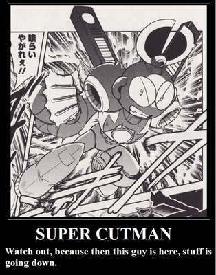 Super Cut Man Poster by TPPR10
......So evidently, in the manga, Cut Man got the Rush Adaptors? o.o;  That is amusing X)
