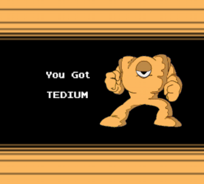Tedium by Squidy
......Yep, that pretty much sums it up.
