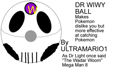 The Dr. Wiwy Ball by ULTRAMARIO1
These?  Appeaw to be captuwe bawhs!  This one is good at catching wobots, w-Mega Man, but they won't wike you as much!
