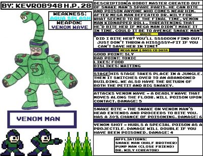 Venom Man by KevROB948
Last night, in a fit of insomniatic boredom, I pondered what letters of the alphabet didn't have a Robot Master.  Not counting Stardroids, V was one of them.  So hey, looks like we have a possibility!
