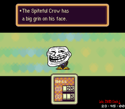 Spiteful Crow by RenzokukenLionheart
From what I played of Earthbound, there were quite a few trollin' enemies in there.  Granted, I mostly remember explosive trees.
