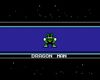Filename=8Bit_Dragon_Man_-_JUN0TheF0X.jpg
Filesize=114KiB
Dimensions=720x576
Date added=Jan 23, 2010 8Bit_Dragon_Man_-_JUN0TheF0X.jpg