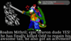 Filename=A_bad_ending_-_ioddandodd.png
Filesize=61KiB
Dimensions=927x538
Date added=Oct 09, 2010 A_bad_ending_-_ioddandodd.png