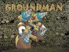 Filename=GroundMan_-_Henry.jpg
Filesize=281KiB
Dimensions=925x698
Date added=May 25, 2013 GroundMan_-_Henry.jpg