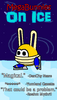 Filename=Megabunnies_on_Ice_-_Shagg.png
Filesize=31KiB
Dimensions=291x510
Date added=May 29, 2010 Megabunnies_on_Ice_-_Shagg.png
