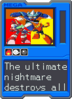 Filename=Nightmare_Power_-_MegamanSonicX.png
Filesize=11KiB
Dimensions=110x152
Date added=Apr 05, 2010 Nightmare_Power_-_MegamanSonicX.png