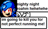 Filename=nighty_night_roahm_-_sonicgalaxy11.bmp
Filesize=237KiB
Dimensions=364x223
Date added=Nov 06, 2010 nighty_night_roahm_-_sonicgalaxy11.bmp